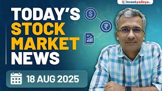 Daily Stock Market News(18 Aug 25): Trump Putin Meeting, India Rating Upgrade, GST Reform 2.0