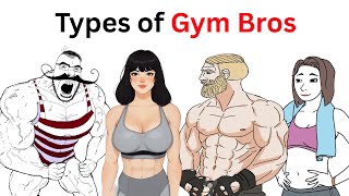 Types of Gym Bros be like (Extended Version)