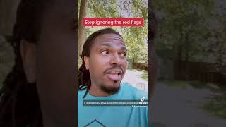 Stop ignoring the red flags when dealing with narcissists or dealing with new people in general