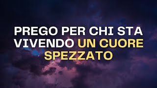Preghiera per superare un cuore spezzato | Trova forza e pace dopo una separazione