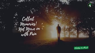 Collect Memories! Not Move on With Pain | Whatsapp Kavidhaigal | AJ | Thozhan Ungaludan | Jency