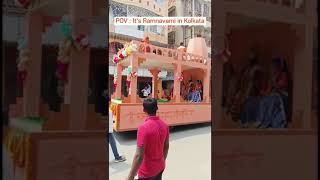 POV - Its Ramnavami in Kolkata #ramnavami #kolkata