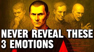 3 Emotions Machiavelli Warned to Never Reveal (Most do Everyday)