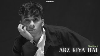 Arz Kiya Hai (Slowed Reverb) Anuv Jain | Coke Studio Bharat | Sirchox