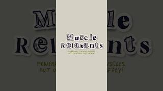 Muscle Relaxants #muscle #relaxant