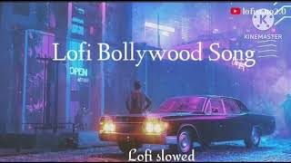 Lofi Bollywood song 2023 | slowed + reverb2023 | #viral #trending #lofi #bollywood