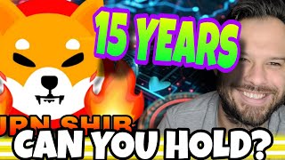 Shiba Inu Coin | Can You Hold SHIB For 15 Years?! This Is How Much Money We Could Have!