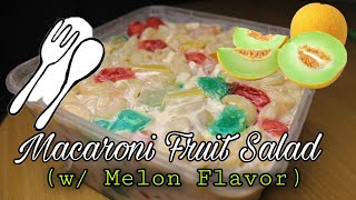Macaroni Fruit Salad || with Condensed Milk Melon Flavor