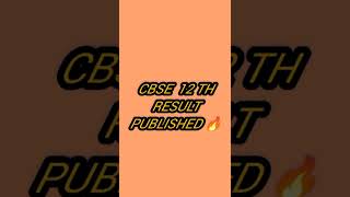 CBSE 12 th Result Published 🔥#cbse #cbse12th #cbseresult2022