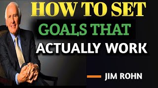 How to set goals that actually work | Jim rohn motivation