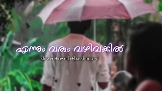 Ennum varum vazhi vakkil ( slowed + reverb + Bass boosted ) | Nanban lofi