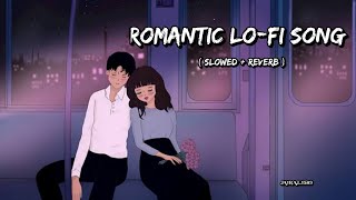 Romantic Lofi Songs 2023| Love Mashup | Slowed Reverb| Night Drive Mashup| #slowed #bollywoodlofi