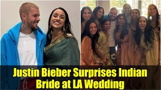 Justin Bieber Surprises Indian Bride at LA Wedding | Viral Celebrity Wedding Moment