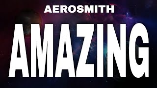 Aerosmith  Amazing Lyrics