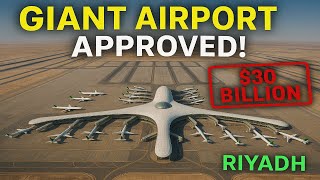 Saudi Arabia’s $30B King Salman Mega-Airport