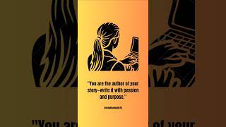 write ✍️ your Own Story with Passion and Purpose!#WriteYourStory #LiveWithPurpose #Motivation