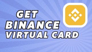 How To Get Binance Virtual Card | Order Binance Visa Card (Fast & Easy)