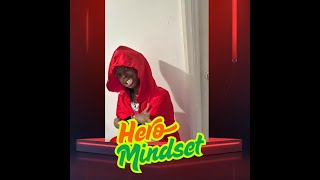 Hero mindset