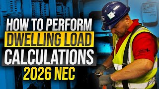 How To Perform Dwelling Unit Load Calculations - 2026 NEC