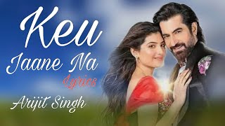 Keu Jaane Naa (Chat Lyrics) | Arijit Singh | Music 2.0