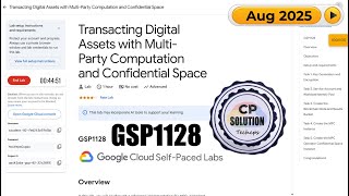 Transacting Digital Assets with Multi-Party Computation and Confidential Space | #GSP1128 #qwiklabs