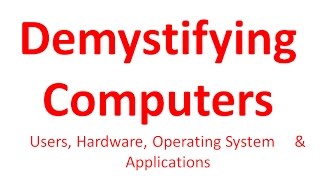 Demystifying Computers || About Computers || Cyber Security