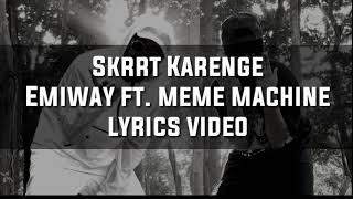 Skrrt Karenge - Emiway ft. Meme Machine