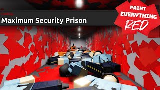 Paint Everything RED Roblox | Maximum Security Prison + Train Station