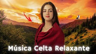 MÚSICA CELTA Relaxante | Música Celta para Relaxar e Equilibrar as energias