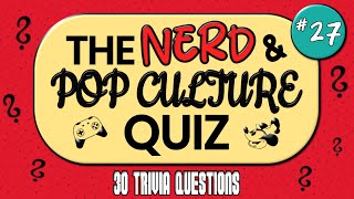 The Nerd & Pop Culture Quiz #27 | 30 Trivia Questions | Sesame Street, Dragon Ball, Pokémon & Co.