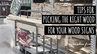 How to pick out wood for your DIY PAINTED WOODEN SIGNS