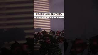 When You Succeed | English Quotes WhatsApp Status #shorts #englishstatus #instagramstory #xml