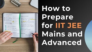 How to Prepare for IIT JEE Mains and Advanced