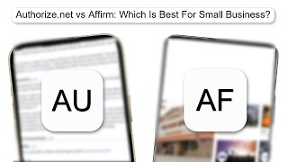 Authorize.net Vs Affirm Which Is Best For Small Business