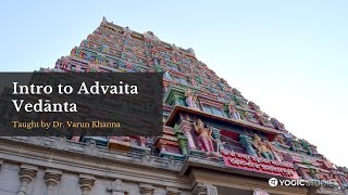 Introduction to YS 125 | Intro to Advaita Vedānta with Dr. Varun Khanna