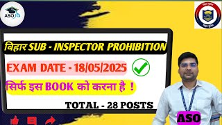 Bihar Prohibition Sub Inspector (SI) Recruitment 2025 @SI # Now only three books