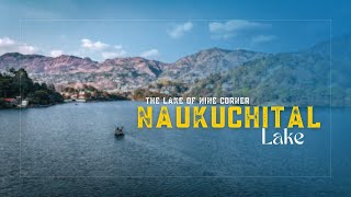 Why Naukuchiatal Lake Should Be on Your Travel List! Unseen Views of Naukuchiatal Lake.