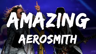 Aerosmith - Amazing (Lyrics)