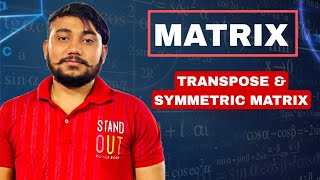 TRANSPOSE AND SYMMETRIC MATRIX | MATRIX | RS SIR