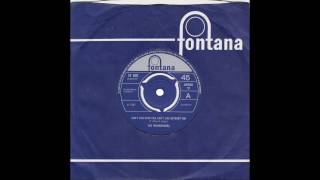 Mindbenders – “Can't Live With You, Can't Live Without You“ (UK Fontana) 1966