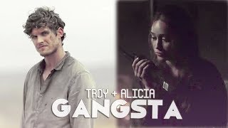 Troy/Alicia | Gangsta
