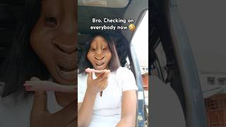 Bro. checking on everybody now #comedy #funny #youtubeshorts #trynottolaughimpossible #shortvideo