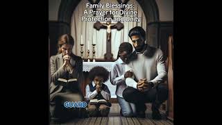 "Sharing this powerful prayer for family protection and unity. 🙏💫 #FamilyPrayer #DivineProtection