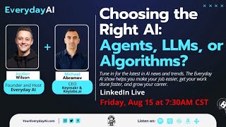 Choosing the Right AI: Agents, LLMs, or Algorithms? -- An Everyday AI Chat