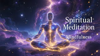 Spiritual Meditation for Mindfulness | Healing Music for Inner Peace & Deep Relaxation