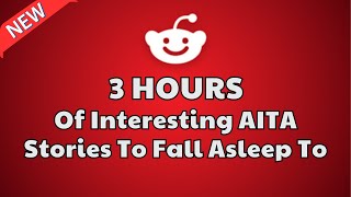 3 HOURS of Interesting Stories to Fall Asleep to | Best Reddit Stories Compilation - Best of Reddit