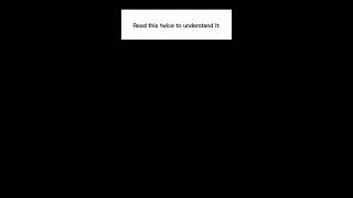 Read This Twice To Understand The Meaning.#shorts#viralshorts