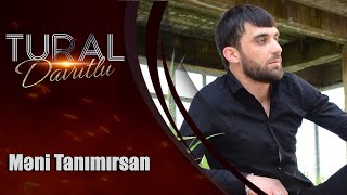 Tural Davutlu - Meni Tanimirsan (Official Audio)