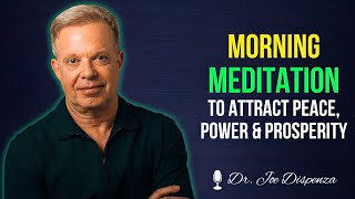 15 Minute Morning Guided Meditation for Abundance & Gratitude | Dr. Joe Dispenza Meditation