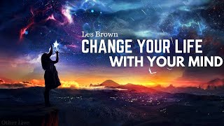 Les Brown: How to Change Your Life With Your Mind ( Les Brown Mindset )